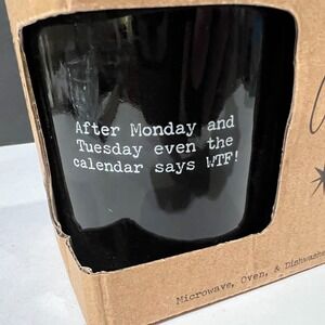 Trash Talk by Annie "After Monday & Tuesday Even the Calendar Says WTF!" Mug New